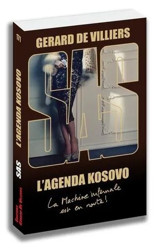 Sas 171 L'agenda Kosovo - La Machine Infernale Est En Route