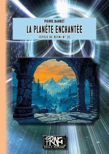 Cycle De Setni - Tome 3 - La Planète Enchantée