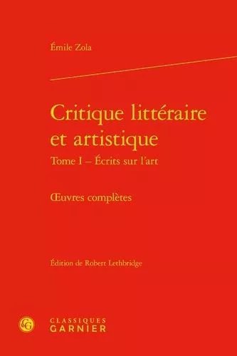 Critique Littéraire Et Artistique - Oeuvres Complètes Tome 1, Ecrits Sur L'art