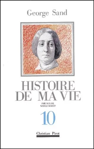 Histoire De Ma Vie - Volume 10