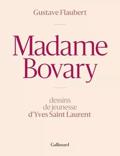 Madame Bovary - Moeurs De Province - Dessins De Jeunesse D'yves Saint Laurent
