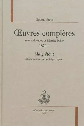 Oeuvres Complètes, 1870 - Tome 1, Malgrétout