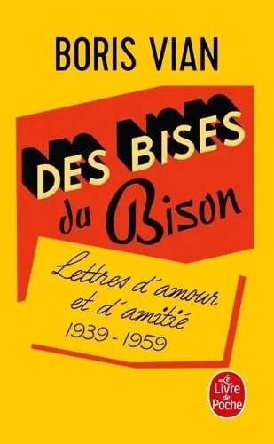 Des Bises Du Bison - Lettres D'amour, 1939-1959