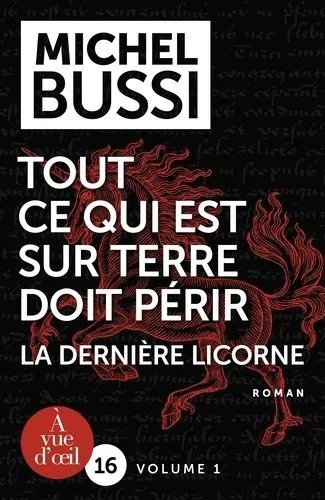Tout Ce Qui Est Sur Terre Doit Périr - La Dernière Licorne - Pack En 2 Volumes