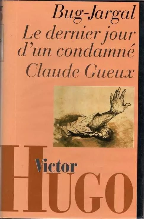 Bug Jargal - Le Dernier Jour D'un Condamné - Claude Gueux