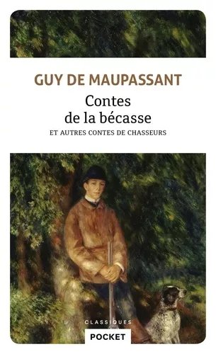 Contes De La Bécasse - Et Autres Contes De Chasseurs