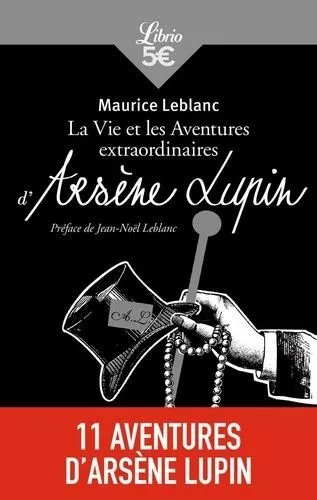 La Vie Et Les Aventures Extraordinaires D'arsène Lupin