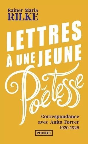 Lettres À Une Jeune Poétesse - Correspondance Avec Anita Forrer 1920-1926