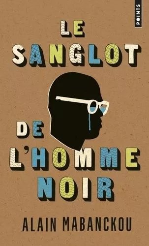 Le Sanglot De L'homme Noir