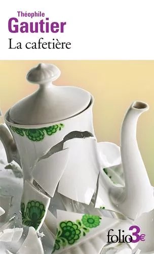 La Cafetière - Et Autres Contes Fantastiques