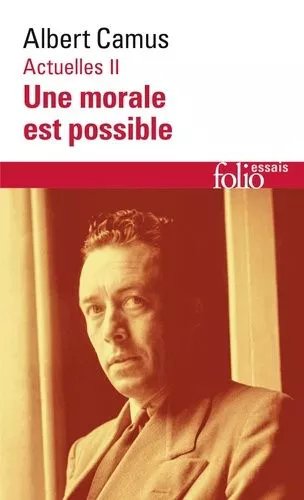 Actuelles - Tome 2, Une Morale Est Possible 1948-1953