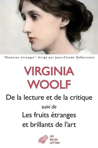 De La Lecture Et De La Critique - Suivi De Les Fruits Étranges Et Brillants De L'art