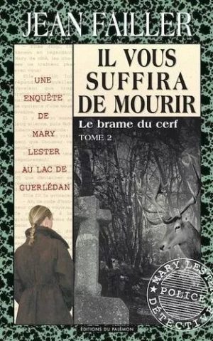 Les Enquêtes De Mary Lester - Tome 34 - Il Vous Suffira De Mourir - 2e Partie