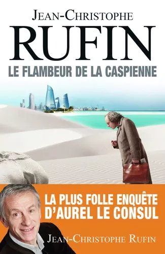 Le Flambeur De La Caspienne