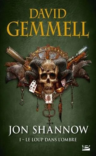 Jon Shannow - Tome 1 - Le Loup Dans L'ombre