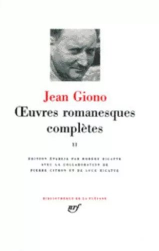 Oeuvres Romanesques Complètes - Tome 2, Jean Le Bleu - Le Chant Du Monde - Que Ma Joie Demeure - Batailles Dans La Montagne