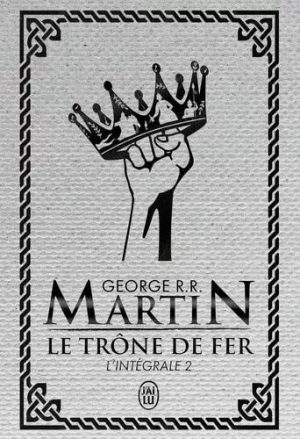 Le Trône De Fer (A Game Of Thrones) Intégrale Tome 2