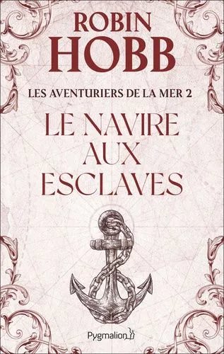 Les Aventuriers De La Mer - Tome 2 - Le Navire Aux Esclaves