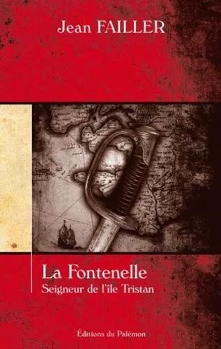 La Fontenelle - Seigneur De L'île Tristan