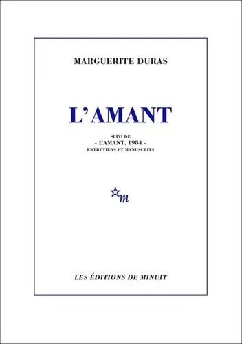 L'amant - Suivi De "L'amant, 1984". Entretiens Et Manuscrits
