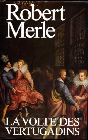 La Volte Des Vertugadins