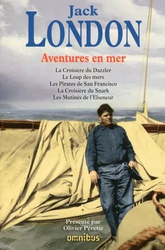 Aventures En Mer - La Croisière Du Dazzler - Le Loup Des Mers - Les Pirates De San Francisco - La Croisière Du Snark - Les Mutinés De L'elseneur